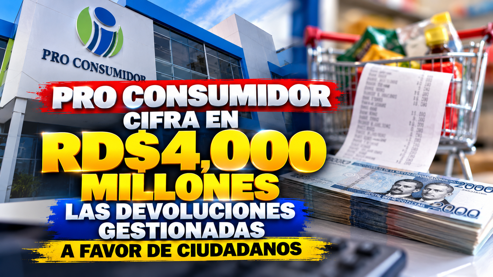 Pro Consumidor_ Devoluciones por RD$4,000 Millones