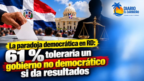 La paradoja democrática en RD: 61 % toleraría un gobierno no democrático si da resultados